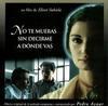 No te mueras sin decirme adonde vas
