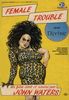 Female Trouble (Cosas de hembras)